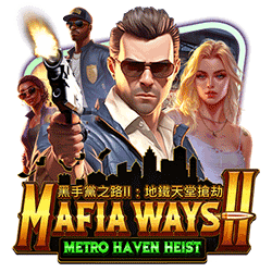 EMELON1688 AMS slot Mafia Ways II: Metro Haven Heist